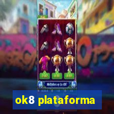 ok8 plataforma